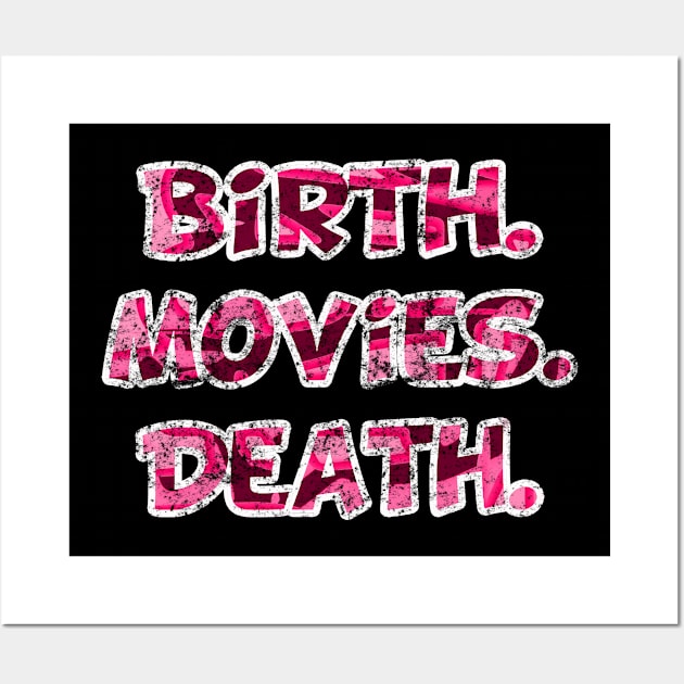 Birth Movies Death Wall Art by Lin Watchorn 